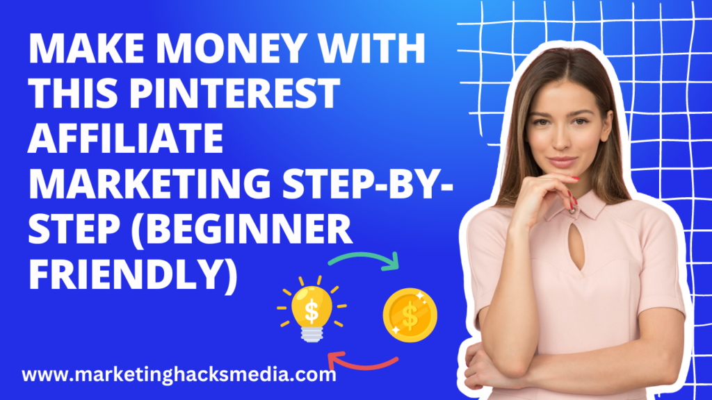 Step by Step Guide to Affiliate Marketing on Pinterest